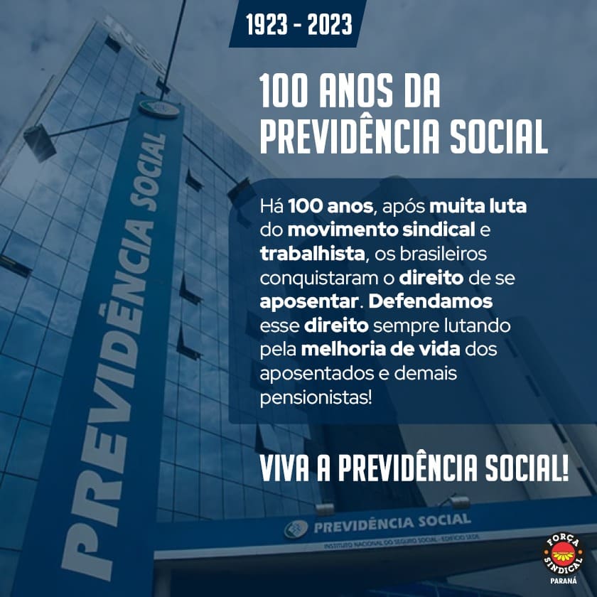 100 ANOS DA PREVIDÊNCIA SOCIAL: UMA CONQUISTA DO POVO BRASILEIRO    