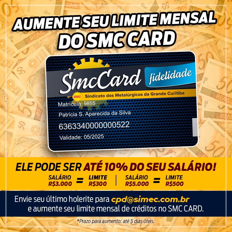 Aumente já seu limite mensal do SMC CARD!