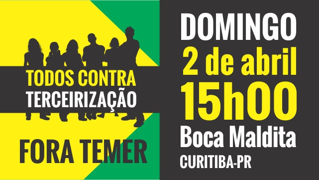 Cidadãos  de curitiba realizam neste domingo (02), protesto contra a lei da terceirização sancionada por temer