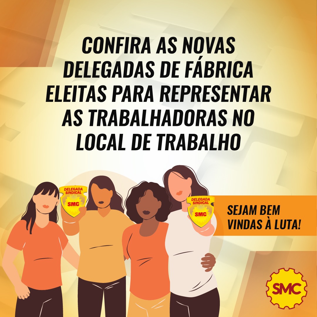  CONFIRA AS NOVAS DELEGADAS DE FÁBRICA ELEITAS PARA REPRESENTAR AS TRABALHADORAS NO LOCAL DE TRABALHO