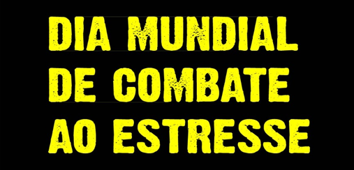 Dia Mundial de Combate ao Estresse - 23 de setembro