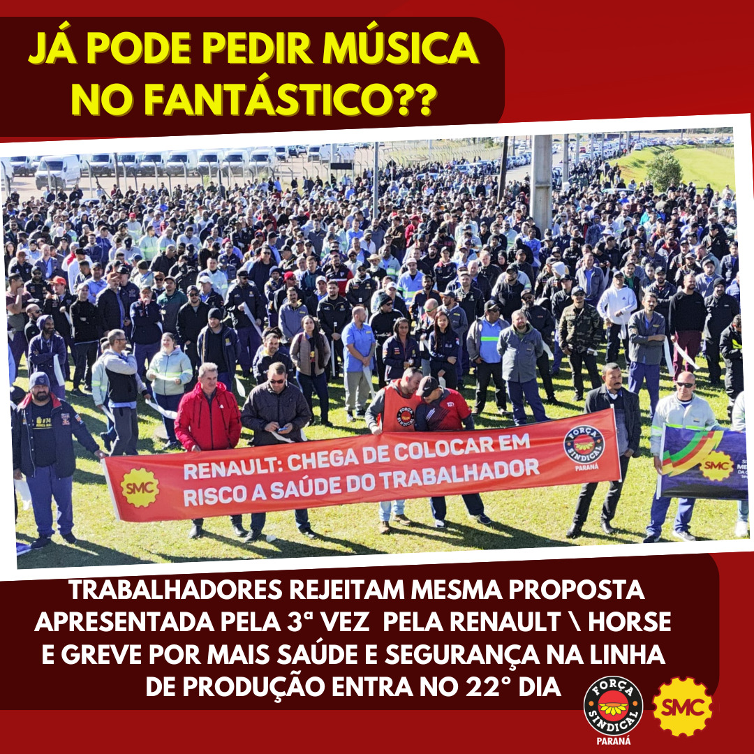 GREVE DOS METALÚRGICOS POR MAIS SAÚDE E SEGURANÇA NA RENAULT\HORSE COMPLETA 22 DIAS