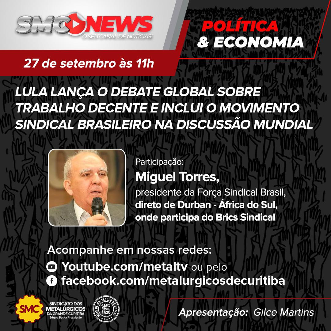 SMC NEWS POLITICA E ECONOMIA:  Lula lança o debate global sobre trabalho decente e inclui o movimento sindical brasileiro na discussão mundial 