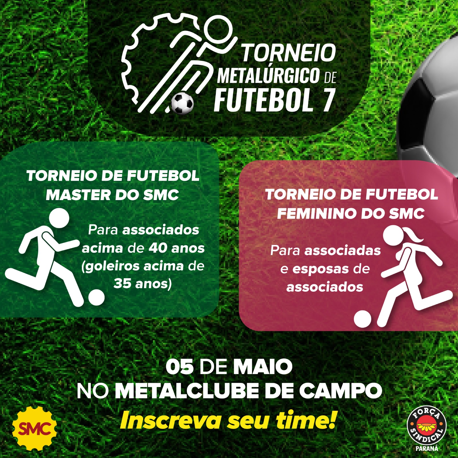 DIA 5 DE MAIO TEM TORNEIO DE FUTEBOL MASTER E DE FUTEBOL  FEMININO DO SMC. INSCREVA SEU TIME E PARTICIPE!