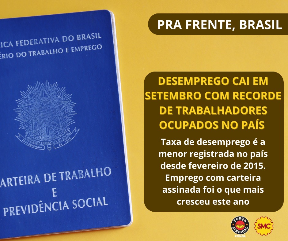 DESEMPREGO CAI A 7,7% EM SETEMBRO, COM RECORDE DE TRABALHADORES OCUPADOS NO PAÍS, DIZ IBGE