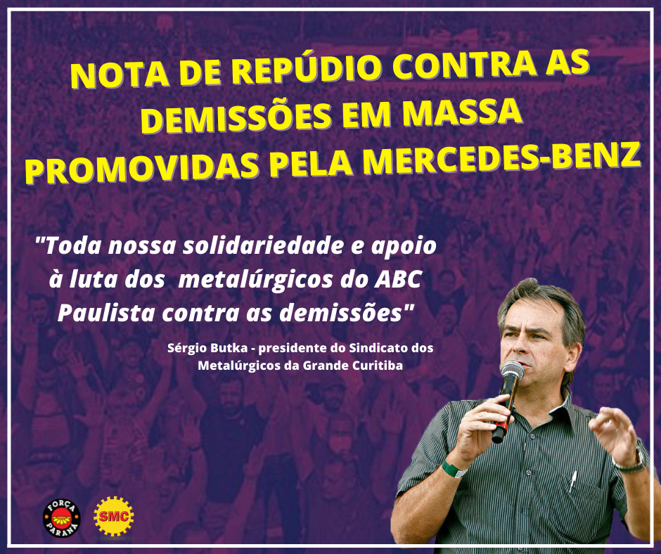 NOTA DE REPÚDIO CONTRA AS DEMISSÕES EM MASSA PROMOVIDAS PELA MERCEDES-BENZ