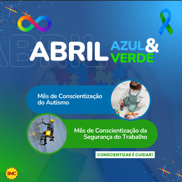 Abril Azul e Verde – Conscientes sobre o Autismo e prevenindo Acidentes de Trabalho