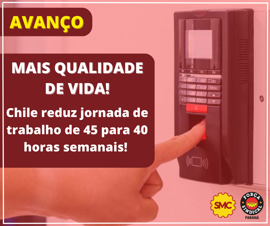 CHILE CORTA DE 45 PARA 40 HORAS A SEMANA DE TRABALHO