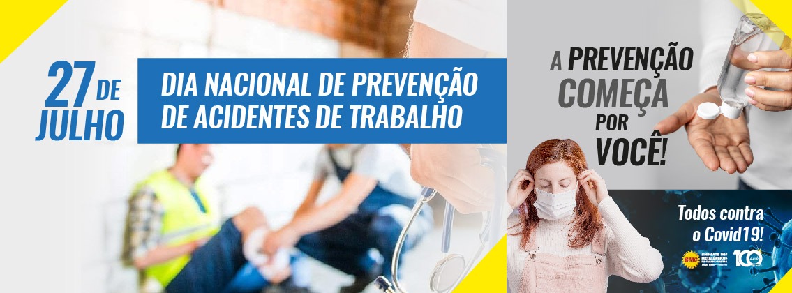 27 de julho:  Dia Nacional de Prevenção de Acidentes de Trabalho