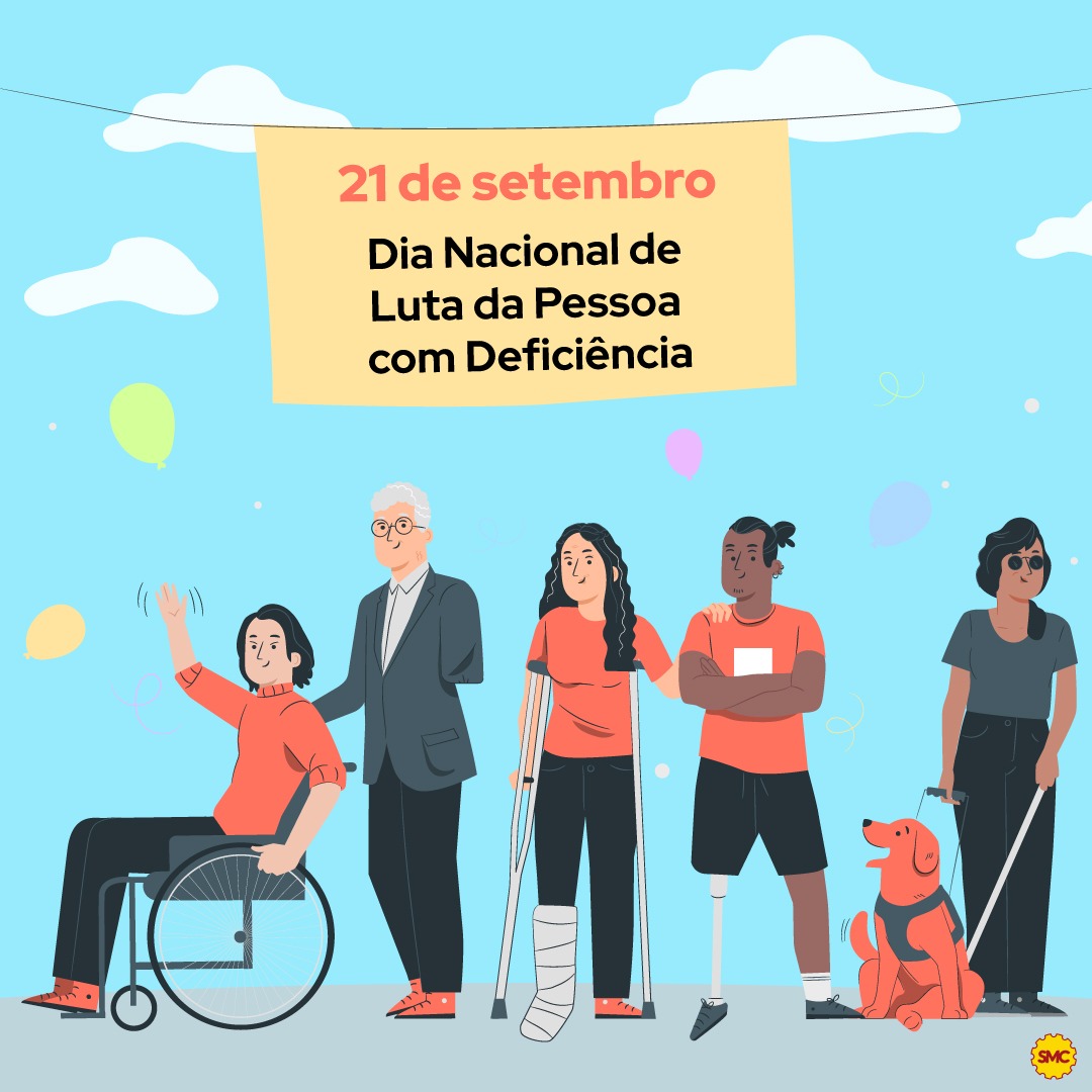 21 DE SETEMBRO DIA NACIONAL DE LUTA DA PESSOA COM DEFICI NCIA SMC 