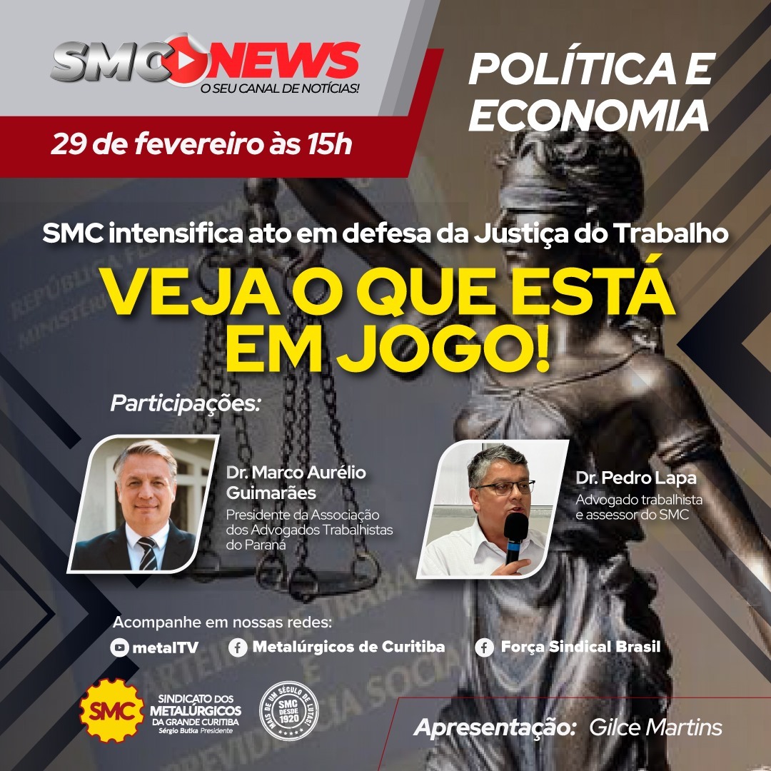 SMC NEWS POLÍTICA E ECONOMIA DESTACA IMPORTÂNCIA DO ATO EM DEFESA DA JUSTIÇA DO TRABALHO