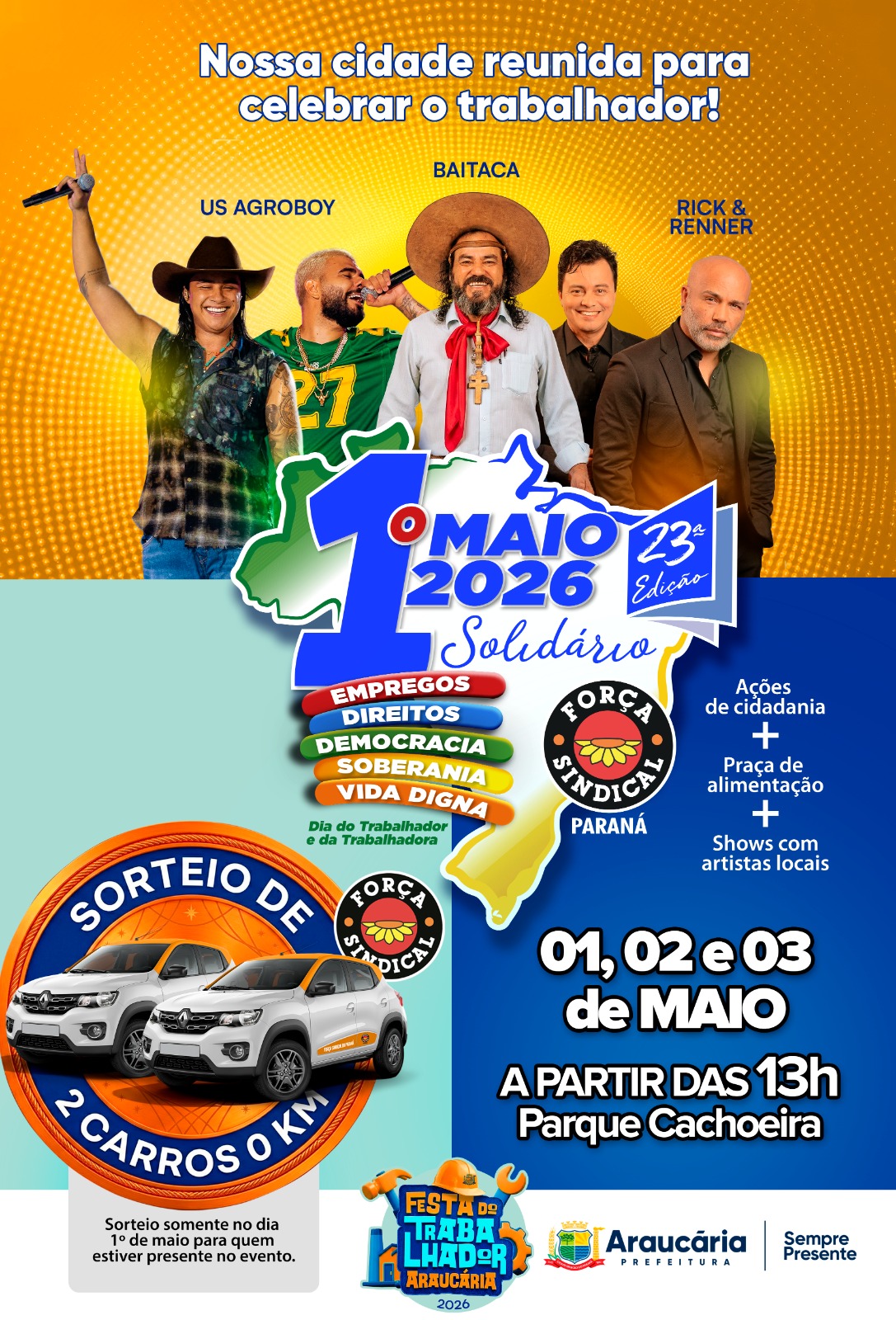 PRIMEIRO DE MAIO SOLIDÁRIO EM ARAUCÁRIA! PARTICIPA, TRABALHADOR E TRABALHADORA