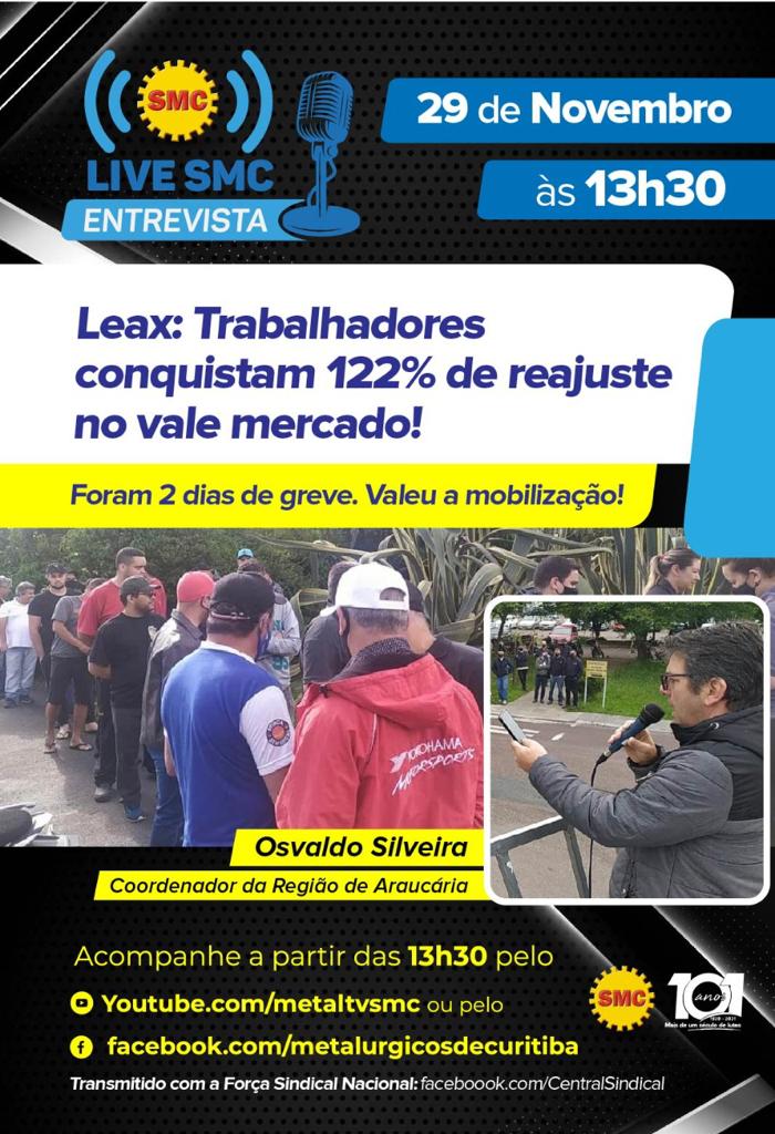 Live SMC:Trabalhadores da Leax conquistam 122% de reajuste no vale mercado!