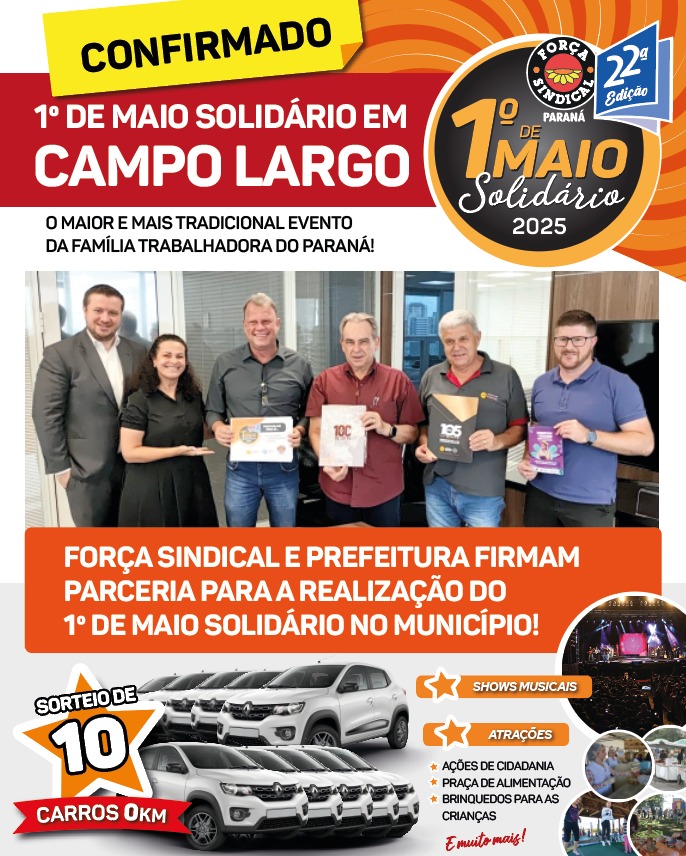 FORÇA SINDICAL E CAMPO LARGO FIRMAM  PARCERIA PARA O 1º DE MAIO SOLIDÁRIO