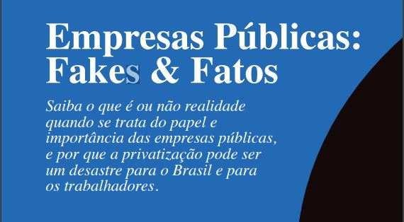 Fakes & Fatos sobre empresas públicas em versão web
