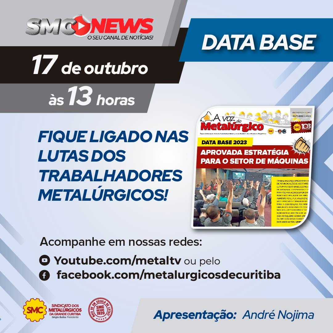SMC NEWS DATA-BASE: FIQUE LIGADO NAS LUTAS DOS TRABALHADORES METALÚRGICOS