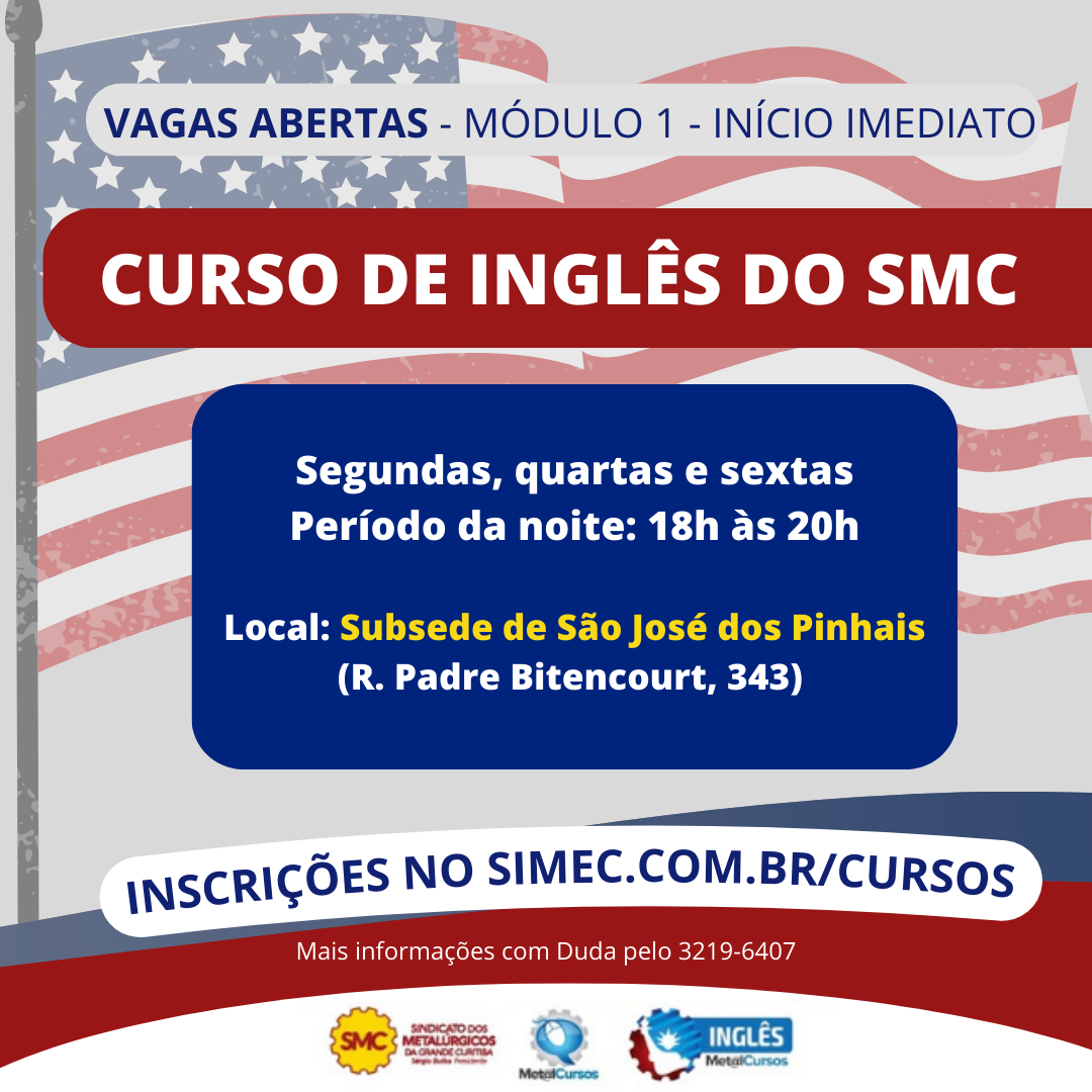 CURSO DE INGLÊS DO SMC: VAGAS ABERTAS PARA O MÓDULO INICIAL EM SÃO JOSÉ DOS PINHAIS - INÍCIO IMEDIATO! 