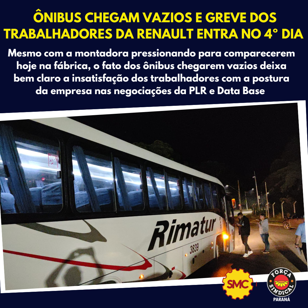 ÔNIBUS CHEGAM VAZIOS E TRABALHADORES DA RENAULT ENTRAM NO 4º DIA DE GREVE 