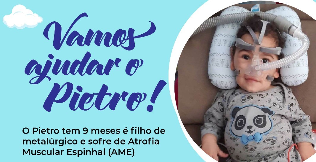 Vamos ajudar o Pietro que é filho de metalúrgico e precisa do remédio mais caro do mundo!